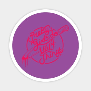 PRETTY GIRLS DO UGLY THINGS CIRCLE LOGO Magnet